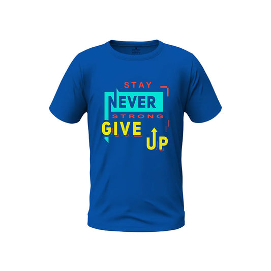 Stay Strong, Never Give Up Tee – Motivation Edition